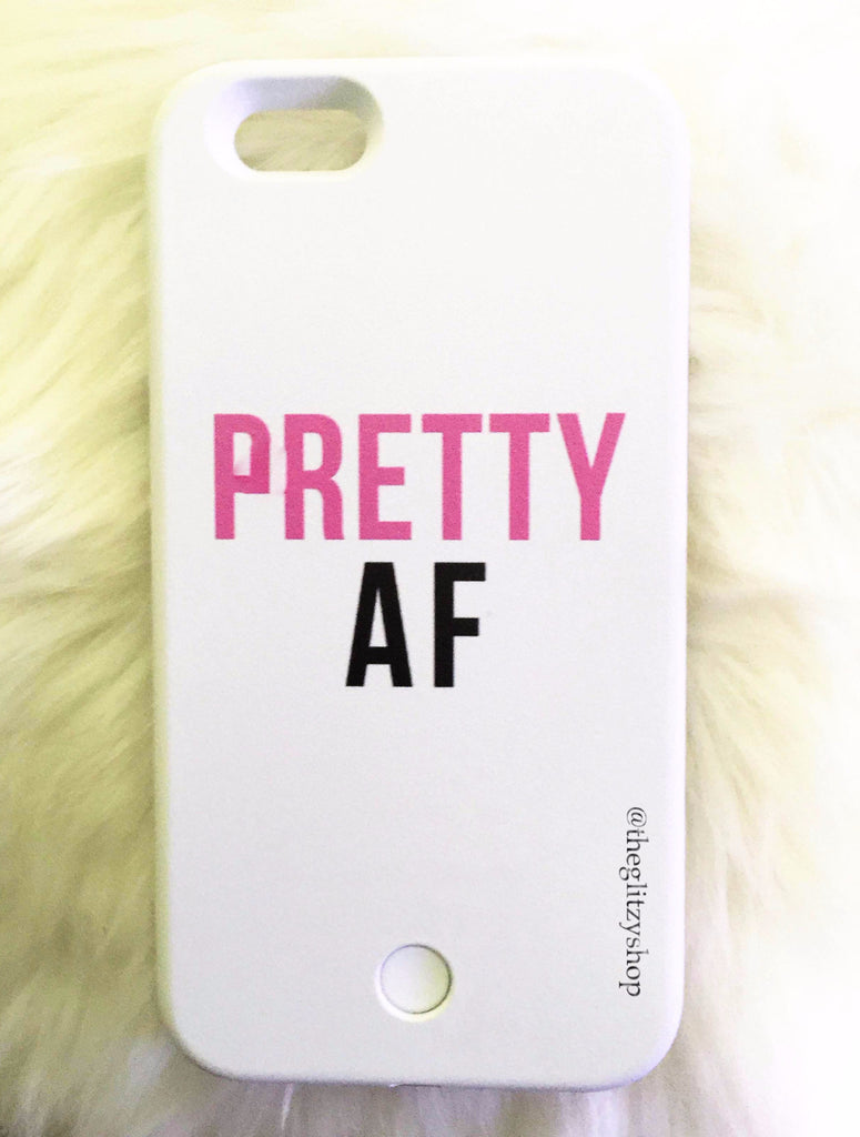 "Pretty AF" LED Selfie Case-CLEARANCE - The Glitzy Shop